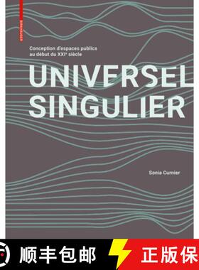 【3-4周达】Universel Singulier : Conception d'espaces publics au début du XXIe siècle [9783035620955]