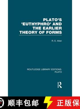 【3-4周达】Plato's Euthyphro and the Earlier Theory of Forms (RLE: Plato) : A Re-Interpretation of th... [9780415626309]