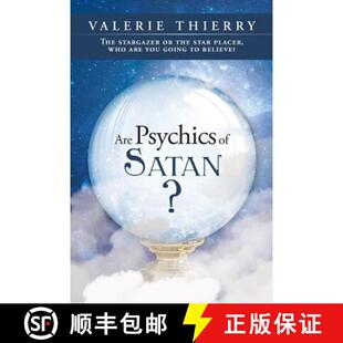 【3-4周达】Are Psychics of Satan?: The Stargazer or the Star Placer, Who Are You Going to Believe? [9781490830131]