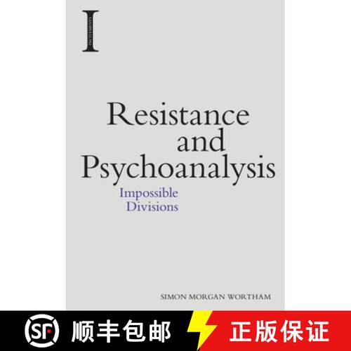 【3-4周达】Resistance and Psychoanalysis: Impossible Divisions [9781474429610]