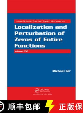 【3-4周达】Localization and Perturbation of Zeros of Entire Functions [9781439800324]