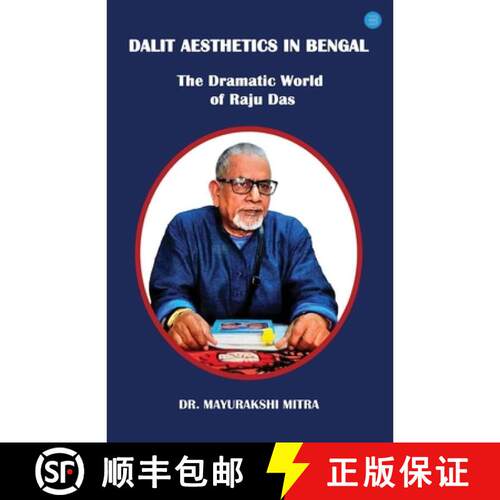 【3-4周达】Dalit Aesthetics in Bengal: The Dramatic World of Raju Das [9789375428992]