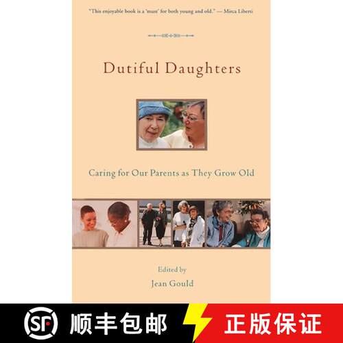 【3-4周达】Dutiful Daughters: Reflecting on Our Parents as They Grow Old [9781580050265]
