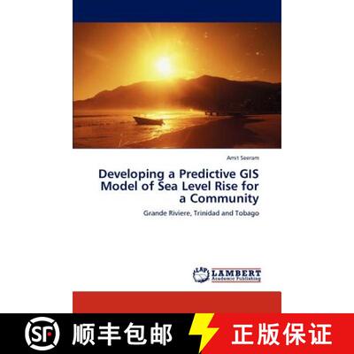 预订 Developing a Predictive GIS Model of Sea Level Rise for a Community [9783845471150]