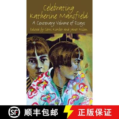 【3-4周达】Celebrating Katherine Mansfield: A Centenary Volume of Essays [9780230277731]