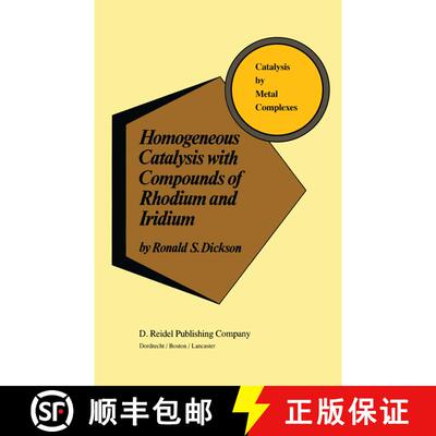 【3-4周达】Homogeneous Catalysis with Compounds of Rhodium and Iridium [9789401088268]