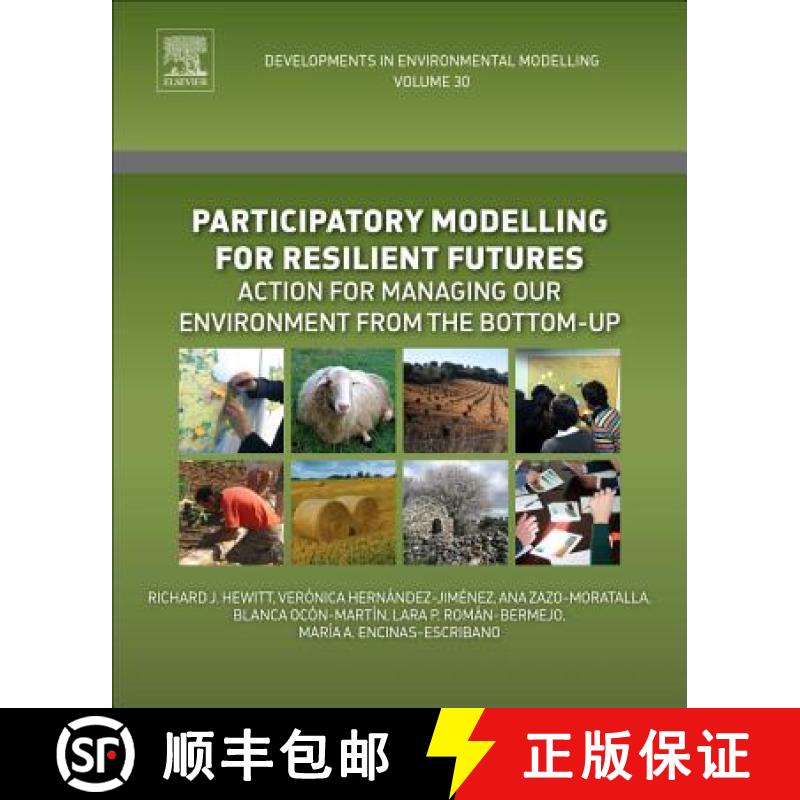 【3-4周达】Participatory Modelling for Resilient Futures, Volume 30: Action for Managing Our Environm... [9780444639820]