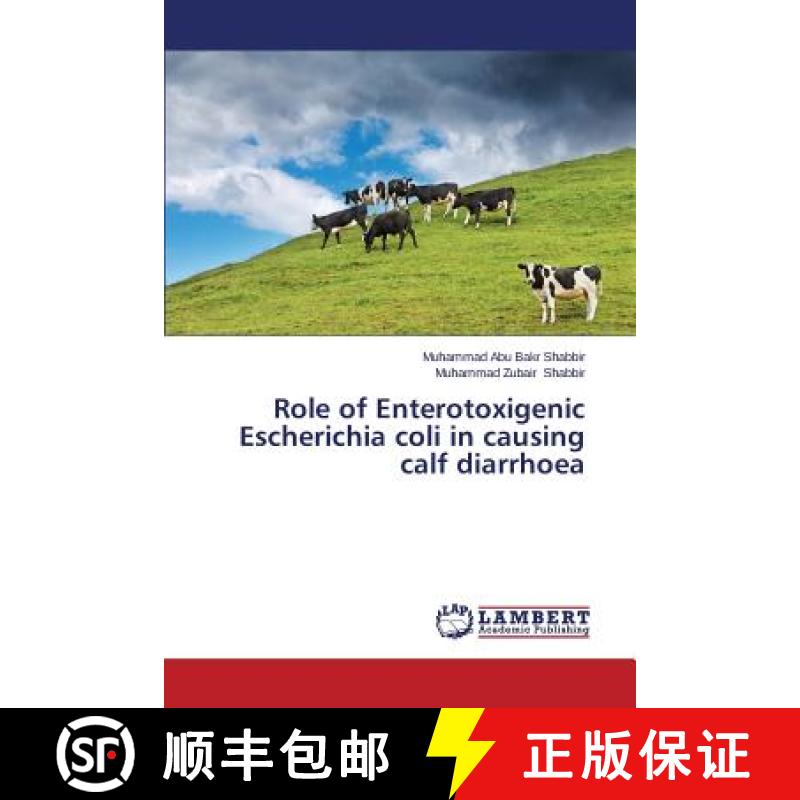 预订 Role of Enterotoxigenic Escherichia coli in causing calf diarrhoea [9783659623028]