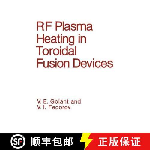 【3-4周达】RF Plasma Heating in Toroidal Fusion Devices [9781468416732]