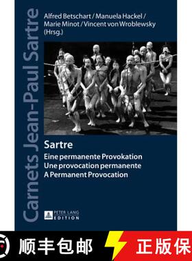 预订 Sartre : Eine permanente Provokation- Une provocation permanente- A Permanent Provocation [9783631653876]