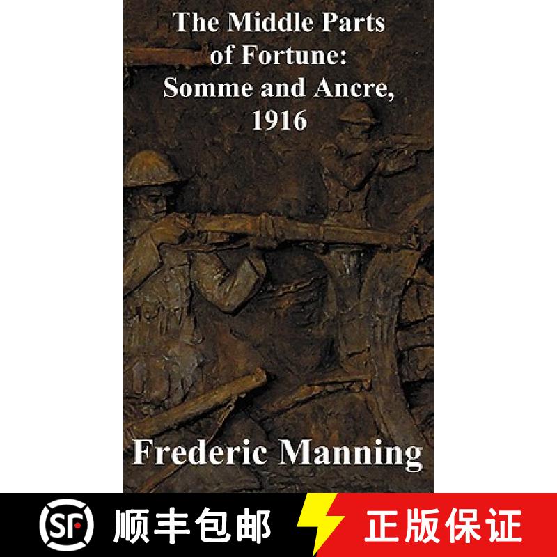 【2-3周达】The Middle Parts of Fortune: Somme and Ancre, 1916 [9781849024662]