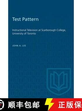 【3-4周达】Test Pattern – Instructional Television at Scarborough College, University of Toronto [9781487577025]