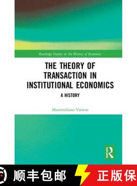 【3-4周达】The Theory of Transaction in Institutional Economics : A History [9780367194697]