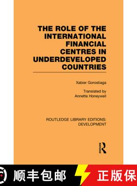 【3-4周达】The role of the international financial centres in underdeveloped countries [9780415594592]
