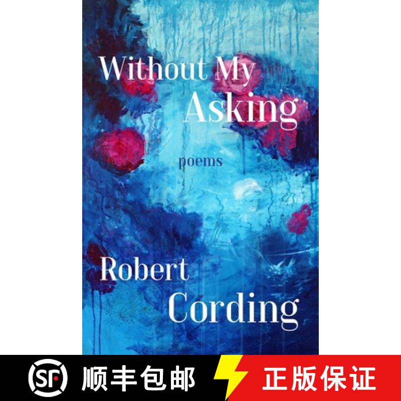 预订 Without My Asking – Poetry [9781933880747]