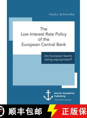 【3-4周达】The Low Interest Rate Policy of the European Central Bank. Are European Savers being expro... [9783960671190]