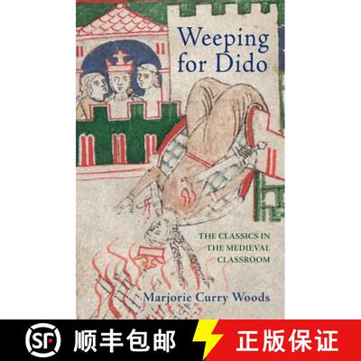 【3-4周达】精装 Weeping for Dido – The Classics in the Medieval Classroom [9780691170800]