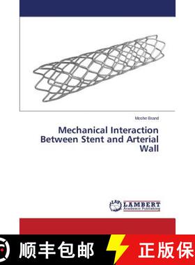 【3-4周达】Mechanical Interaction Between Stent and Arterial Wall (Aufl.) (Aufl.) (Aufl.) [9783659591150]