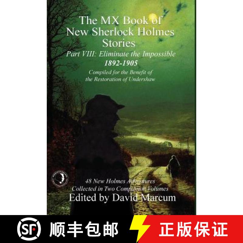 【2-3周达】The MX Book of New Sherlock Holmes Stories - Part VIII: Eliminate The Impossible: 1892-1905 [9781787052055]