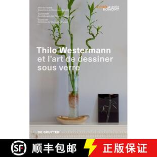 【3-4周达】Thilo Westermann: Et l'Art de Dessiner Sous Verre [9783110784190]