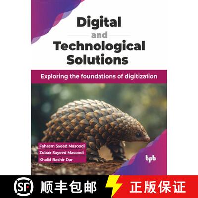 【3-4周达】Digital and Technological Solutions: Exploring the foundations of digitization (English Ed... [9789355519153]