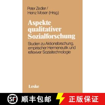 【3-4周达】Aspekte qualitativer Sozialforschung: Studien zu Aktionsforschung, empirischer Hermeneutik... [9783322924933]