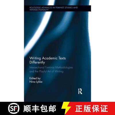 【3-4周达】Writing Academic Texts Differently : Intersectional Feminist Methodologies and the Playful... [9781138283114]