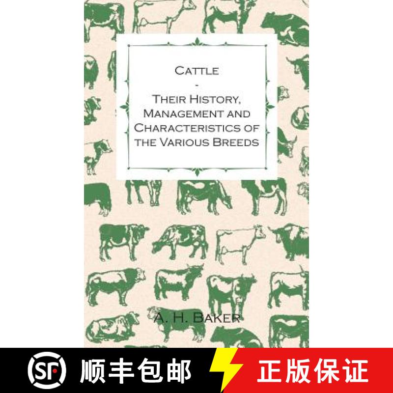 【3-4周达】Cattle - Their History, Management and Characteristics of the Various Breeds - Containing ... [9781446535554]