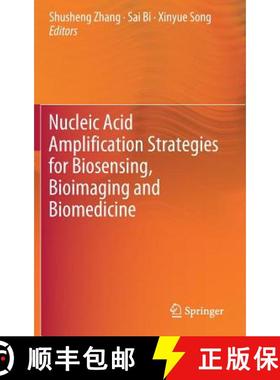 【3-4周达】Nucleic Acid Amplification Strategies for Biosensing, Bioimaging and Biomedicine [9789811370434]