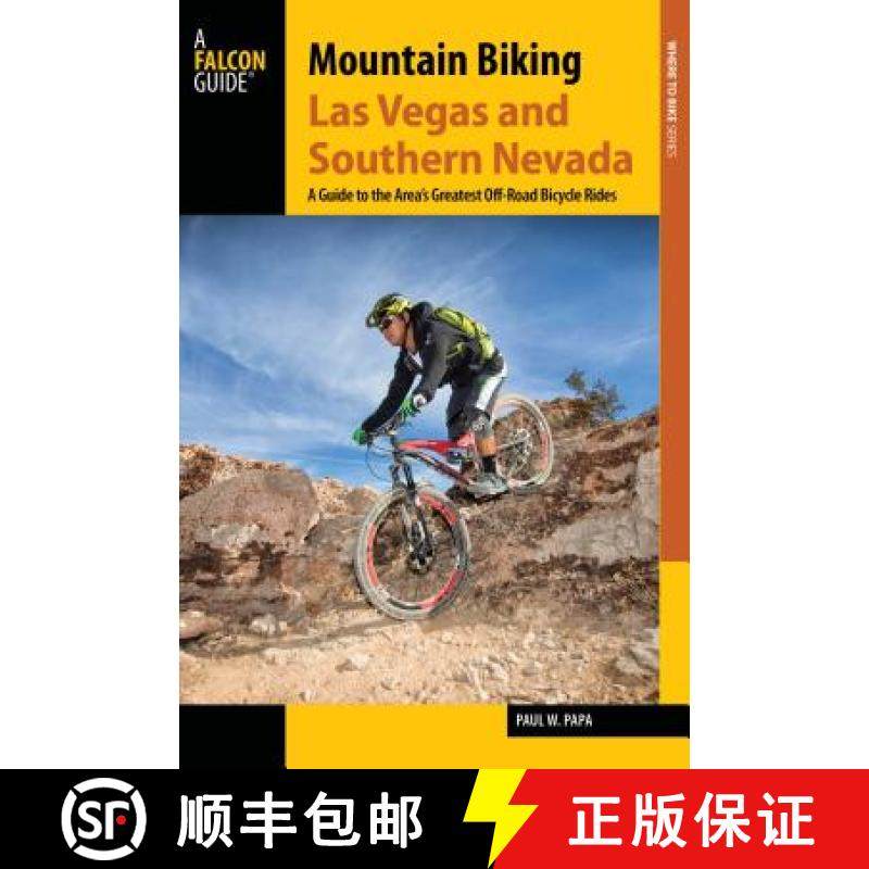 【3-4周达】Mountain Biking Las Vegas and Southern Nevada : A Guide to the Area's Greatest Off-Road Bi... [9781493022175]