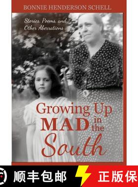 预订 Growing Up Mad in the South: Stories, Poems, and Other Aberrations [9798986889825]