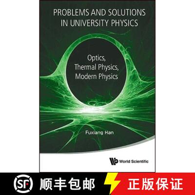 【3-4周达】Modern Course In University Physics, A: Optics, Thermal Physics, Modern Physics (With Prob... [9789813227484]