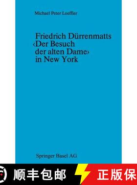 【3-4周达】Friedrich Durrenmatts Der Besuch Der Alten Dame in New York: Ein Kapitel Aus Der Rezeption... [9783034865074]