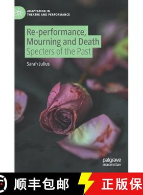 【3-4周达】Re-performance, Mourning and Death : Specters of the Past [9783030847739]