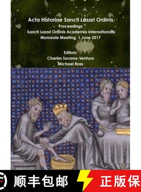 【3-4周达】Acta Historiae Sancti Lazari Ordinis - Proceedings: Sancti Lazari Ordinis Academia Interna... [9780244956479]