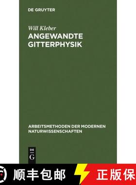 【3-4周达】Angewandte Gitterphysik: Behandlung Der Eigenschaften Kristallisierter Koerper Vom Standpu... [9783111247106]