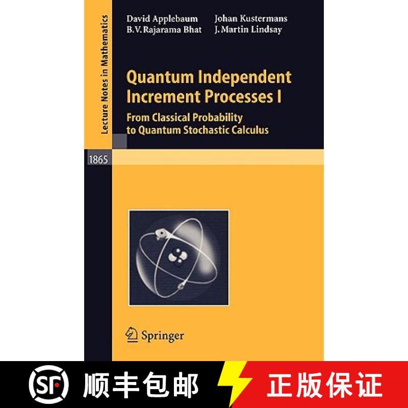 【3-4周达】Quantum Independent Increment Processes I : From Classical Probability to Quantum Stochast... [9783540244066]