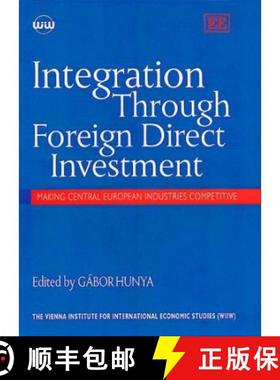 【3-4周达】Integration Through Foreign Direct Investment: Making Central European Industries Competit... [9781840641561]