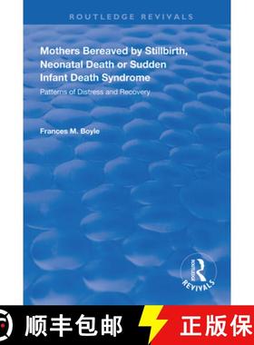 【3-4周达】Mothers Bereaved by Stillbirth, Neonatal Death or Sudden Infant Death Syndrome: Patterns o... [9781138327726]
