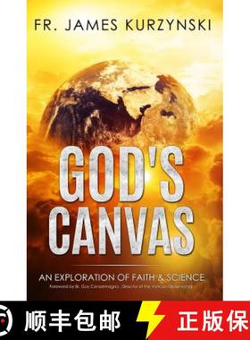 预订 God's Canvas: An Exploration of Faith, Astronomy, and Creation [9780996942621]
