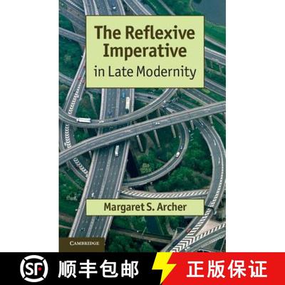 【3-4周达】The Reflexive Imperative in Late Modernity [9781107020955]
