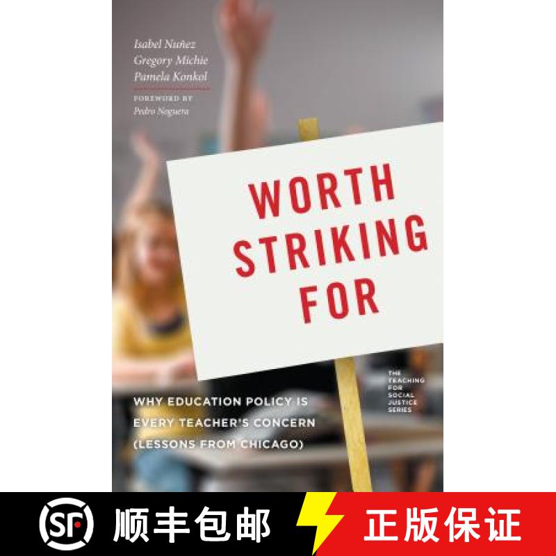 【3-4周达】Worth Striking for: Why Education Policy Is Every Teacher's Concern (Lessons from Chicago) [9780807756263]