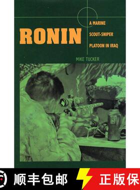 【3-4周达】Ronin: A Marine Scout/Sniper Platoon in Iraq [9780811703185]
