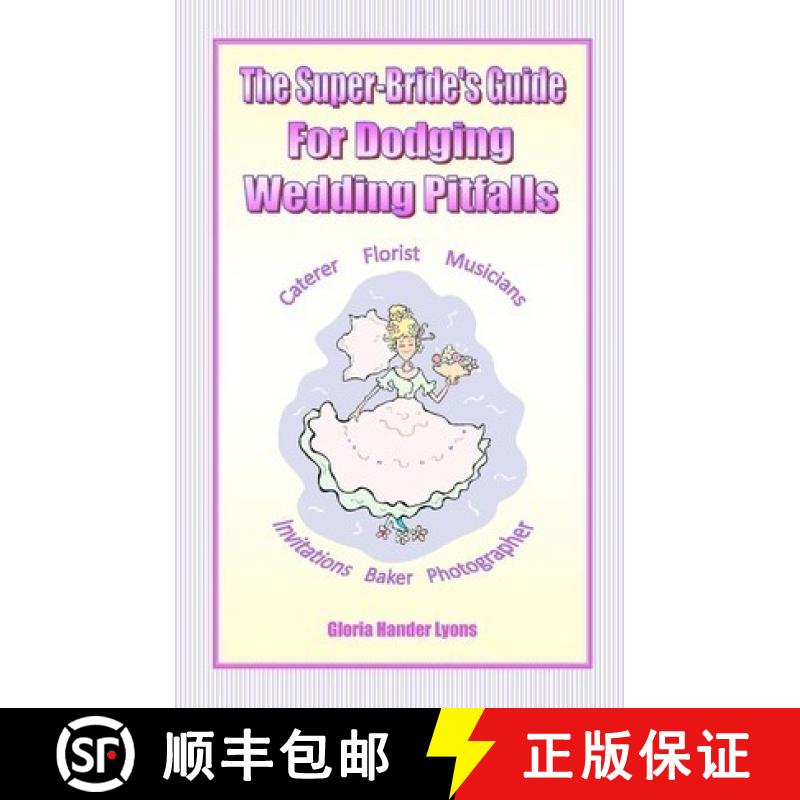 【3-4周达】The Super-Bride's Guide For Dodging Wedding Pitfalls [9780979061844]