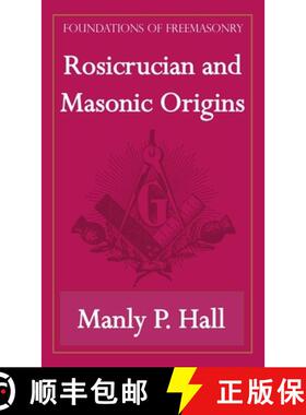 【3-4周达】Rosicrucian and Masonic Origins (Foundations of Freemasonry Series) [9781631180002]