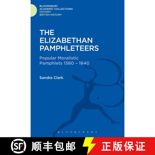 【3-4周达】精装 The Elizabethan Pamphleteers: Popular Moralistic Pamphlets 1580-1640 [9781474241168]