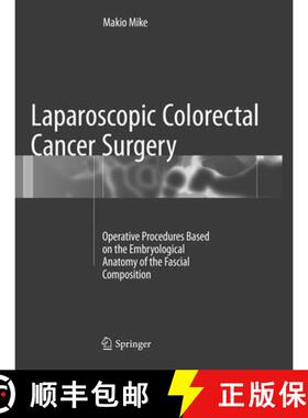 【3-4周达】Laparoscopic Colorectal Cancer Surgery: Operative Procedures Based on the Embryological An... [9789811095900]