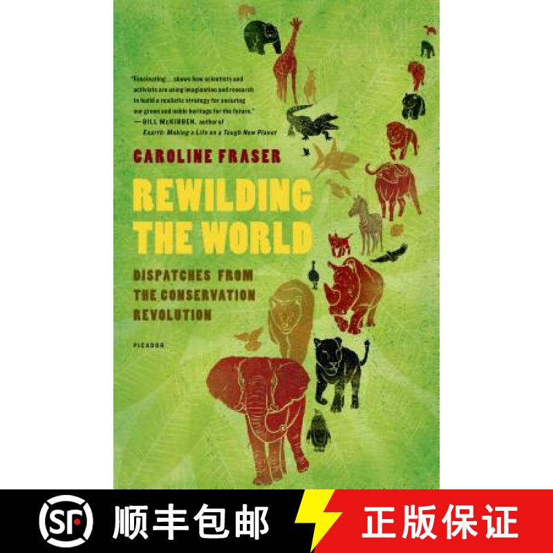 【4周达】Rewilding the World: Dispatches from the Conservation Revolution [9780312655419]