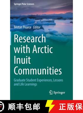 【3-4周达】Research with Arctic Inuit Communities : Graduate Student Experiences, Lessons and Life Le... [9783030784829]