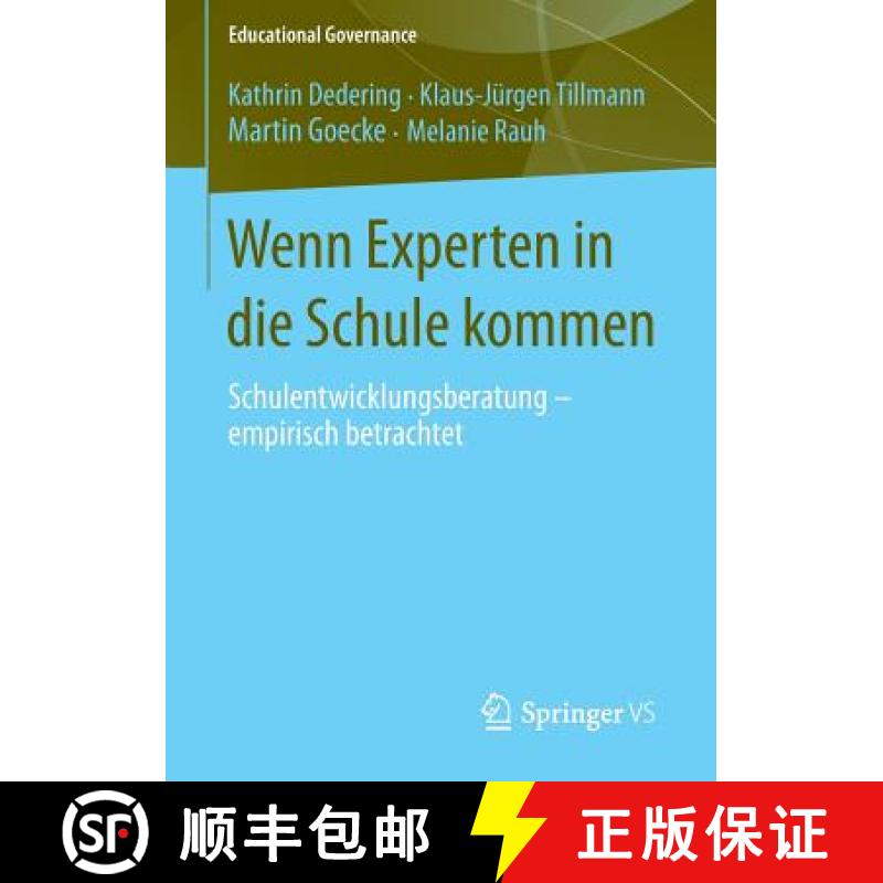 【3-4周达】Wenn Experten in die Schule kommen : Schulentwicklungsberatung - empirisch betrachtet [9783658014018]